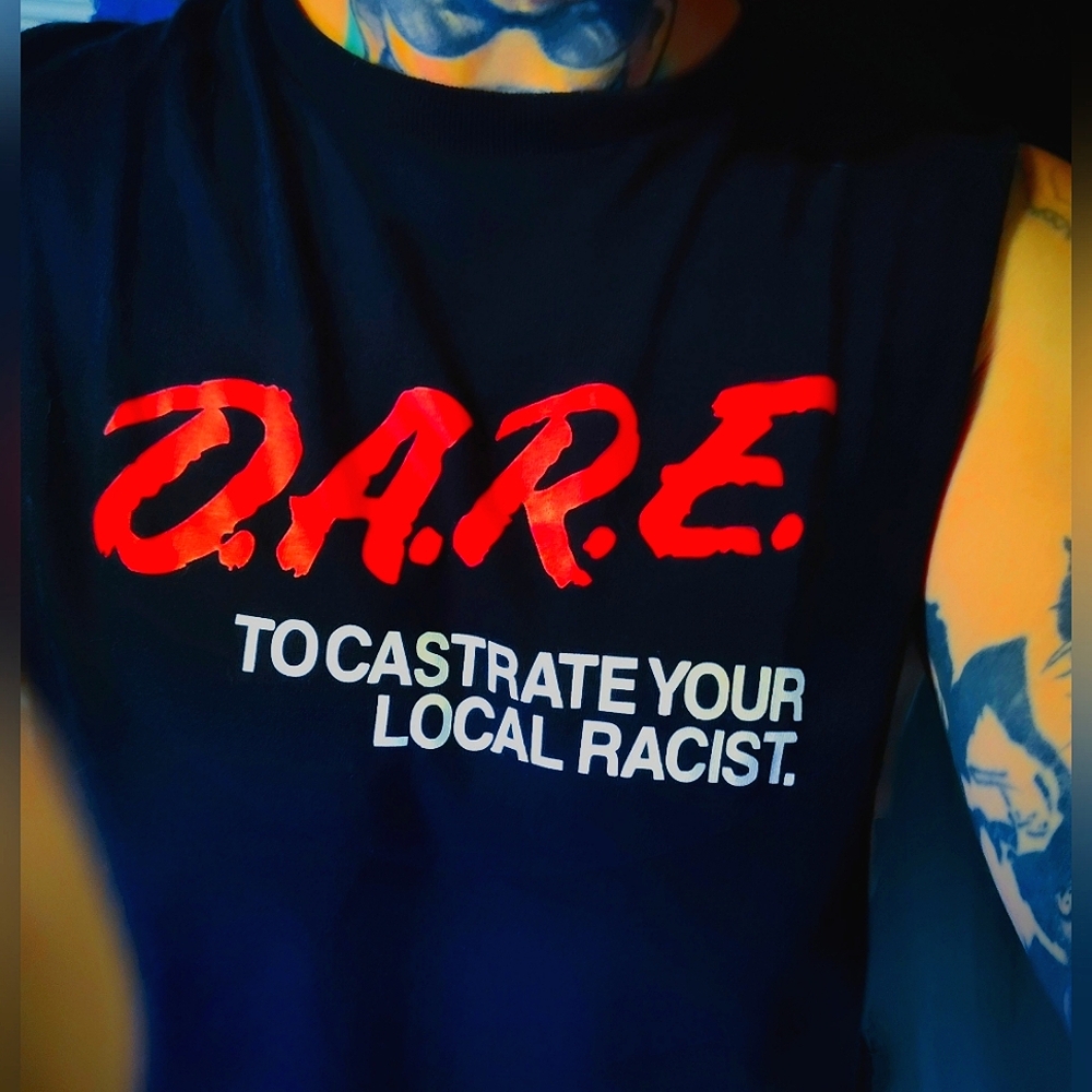 D.A.R.E. to Castrate Your Local Racist T-Shirt BLM ANTIFA